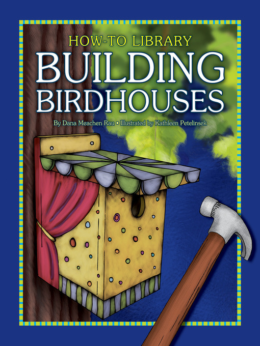 Title details for Building Birdhouses by Dana Meachen Rau - Available